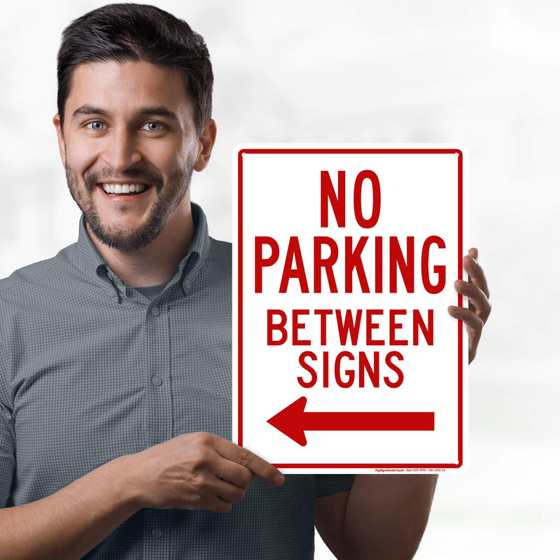 No Parking Between Signs, 10x14 Inches, Rust Free .040 Aluminum, Fade Resistant, Made in USA by My Sign Center 10x14 Aluminum