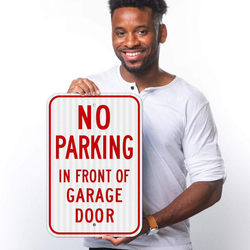 No Parking Sign, No Parking in Front of Garage Door Red Sign, 12x18 Inches, 3M EGP Reflective .063 Aluminum, Fade Resistant, Made in USA 12x18 Reflective