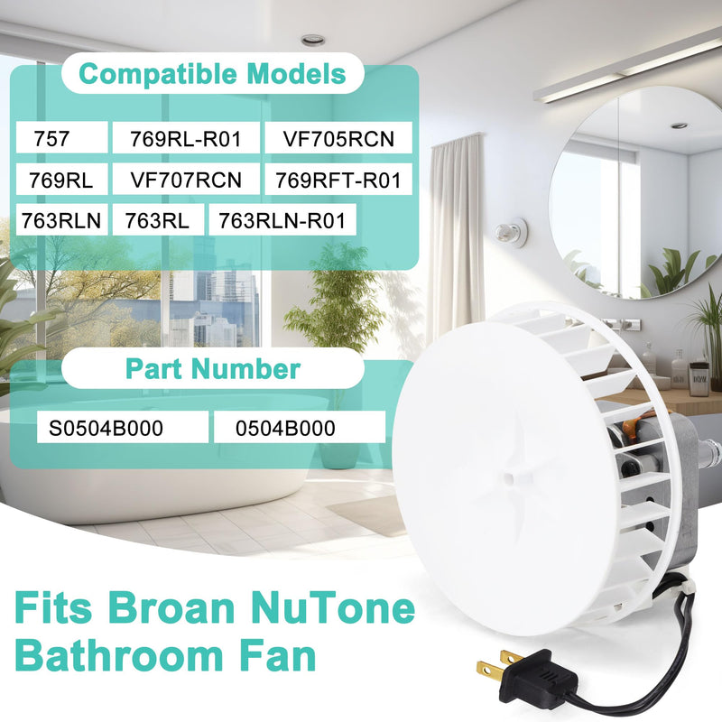 S0504B000 Bathroom Fan Motor for Broan NuTone 769RL B Unit, 763RL, 763RLN, 763RLN-R01, 757, 769RFT-R01, 769RL-R01, JESP-61K13/C-87547 Replacement Motor Motor & Blower Wheel