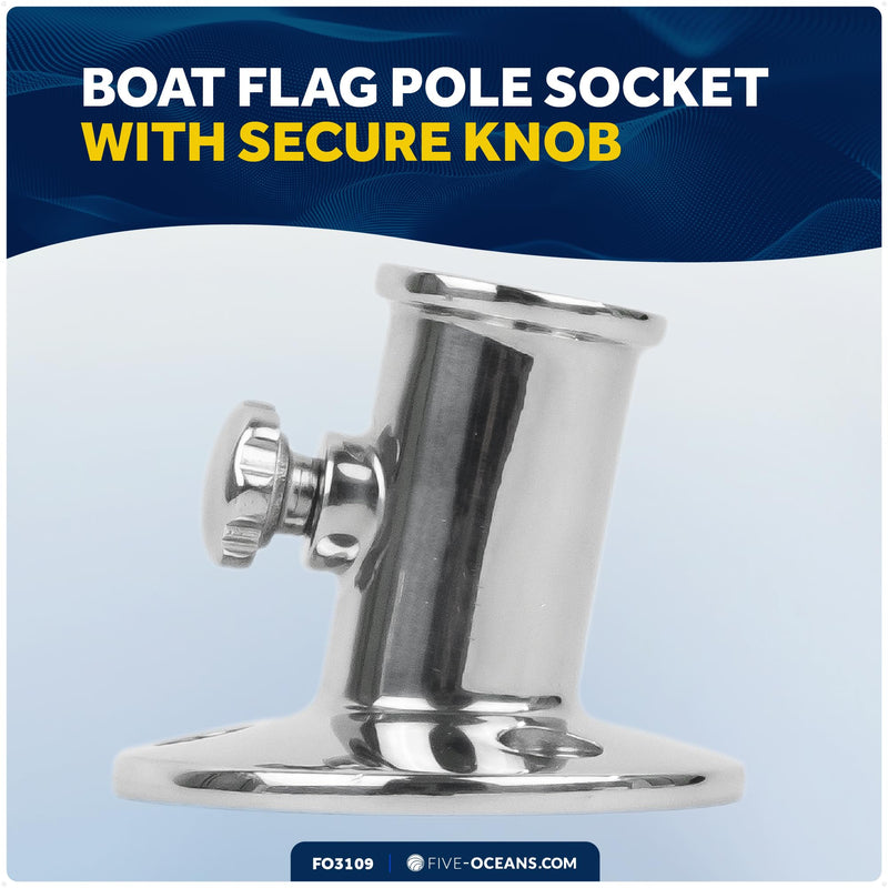 Five Oceans Top-Mount Boat Flag Pole Socket with Knob, Flag Pole Holder, Fits 3/4 Inch Diameter Poles - Tilts 15-Degree Angle, Marine Heavy Duty Polished AISI316 Stainless Steel - FO3109