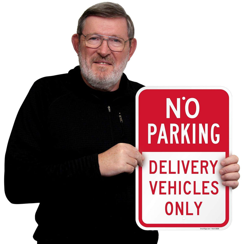 SmartSign "No Parking - Delivery Vehicles Only" Sign | 12" x 18" Aluminum 12" x 18"