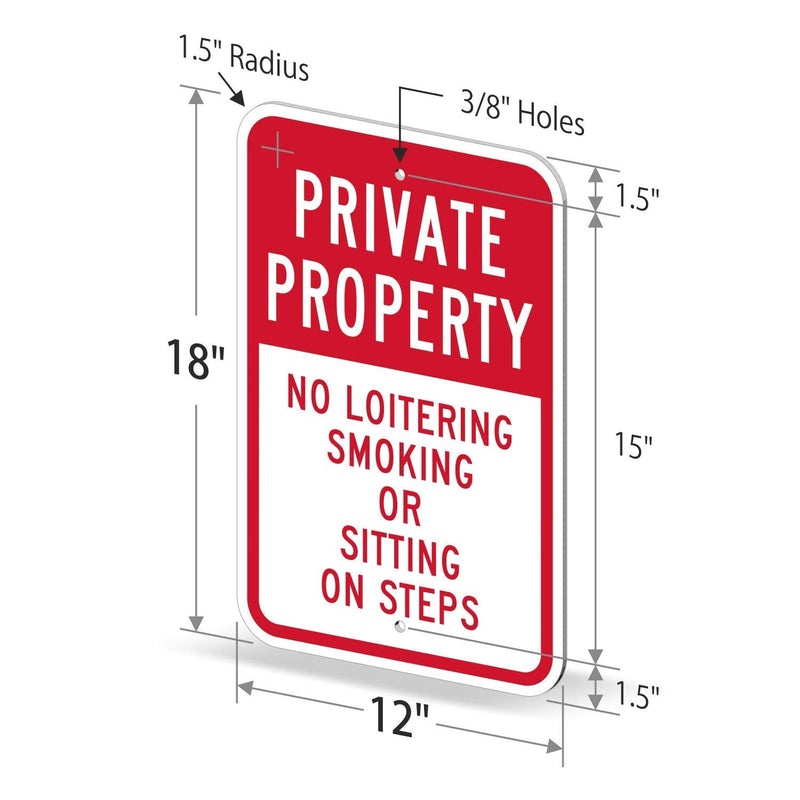 SmartSign - K-5291-EG-12x18 "Private Property - No Loitering, Smoking Or Sitting On Steps" Sign | 12" x 18" 3M Engineer Grade Reflective Aluminum 12" x 18" 3M EG Reflective Aluminum