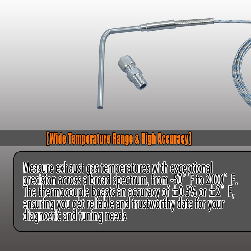 [Australia - AusPower] - K Type Exhaust Temperature Thermocouple EGT Thermocouple Probe Cable Length: 76 in K-Type thermocouple Temperature Range: -50°F to 2000°F 
