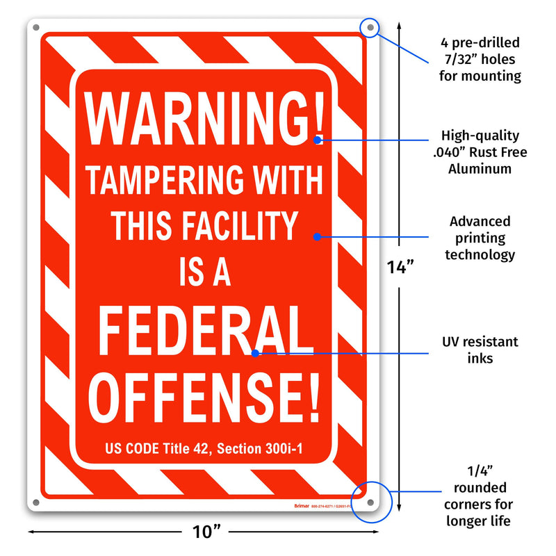 Brimar - 10" x 14" - Warning Tampering Facility Is A Federal Offense Sign - .040″ Rust-Free Aluminum - High Visibility - Easy Installation