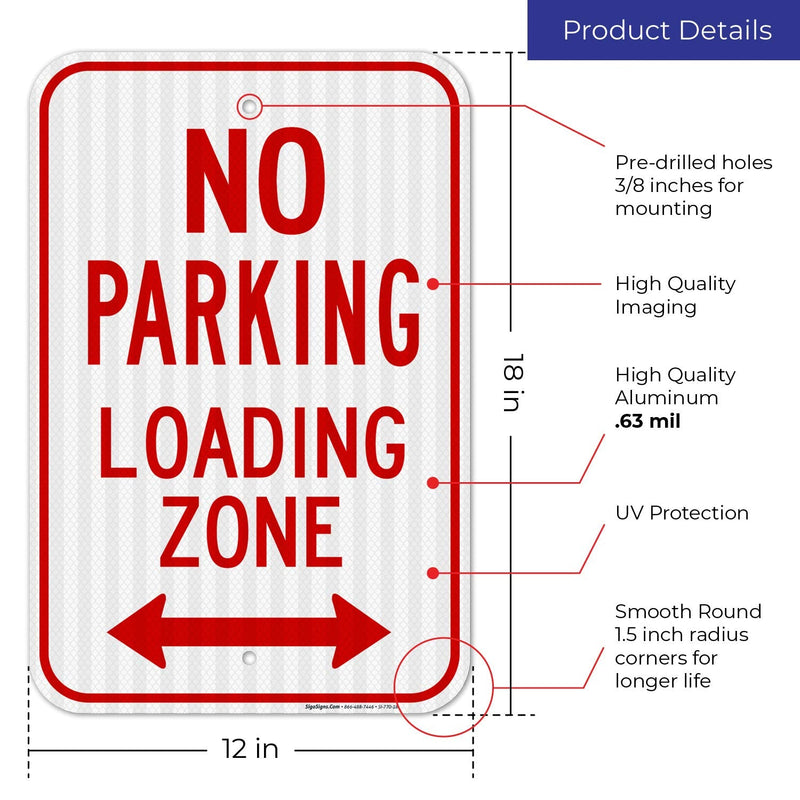 No Parking Loading Zone Bidirectional Arrow Sign, 12x18 Inches, 3M EGP Reflective .063 Aluminum, Fade Resistant, Made in USA 12x18 Reflective