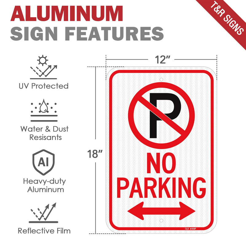 T&R (2 Pack) Large No Parking Signs, 18" x 12" Engineer Grade Reflective Sheeting, Rust Free Aluminum, Waterproof, Fade Resistant, 2 Pre-drilled Holes No Parking - 18" x 12" - 2 Pack
