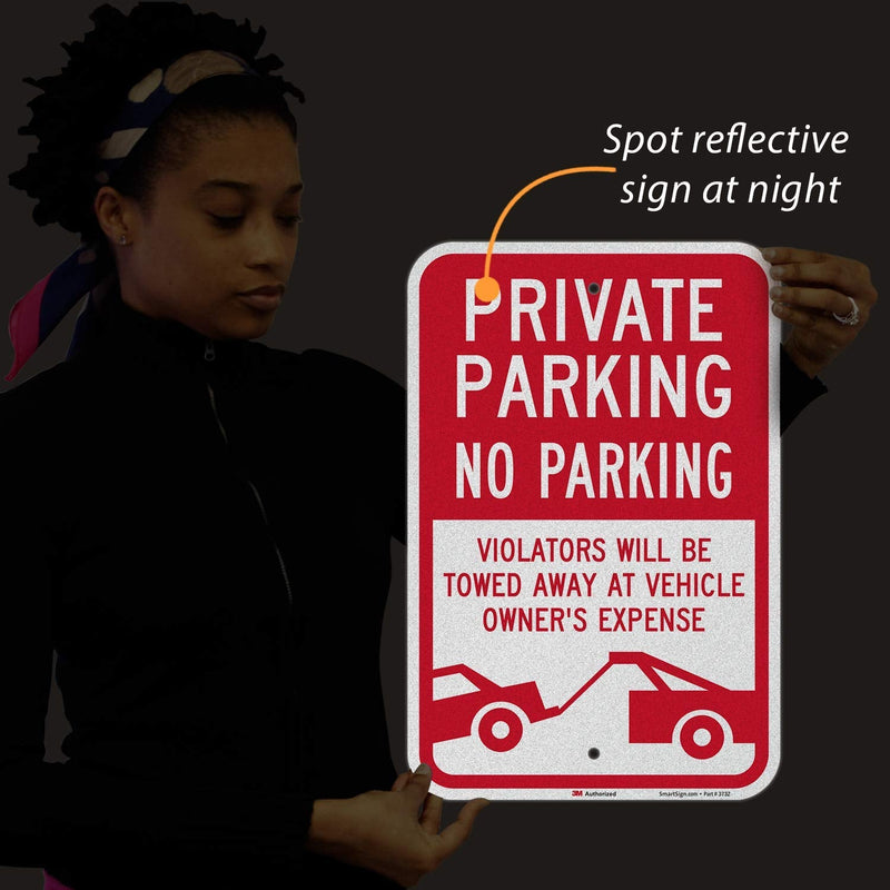 SmartSign 18 x 12 inch “Private Parking - No Parking, Violators Towed At Vehicle Owner's Expense” Metal Sign, 63 mil Aluminum, 3M Laminated Engineer Grade Reflective Material, Red and White, USA-Made