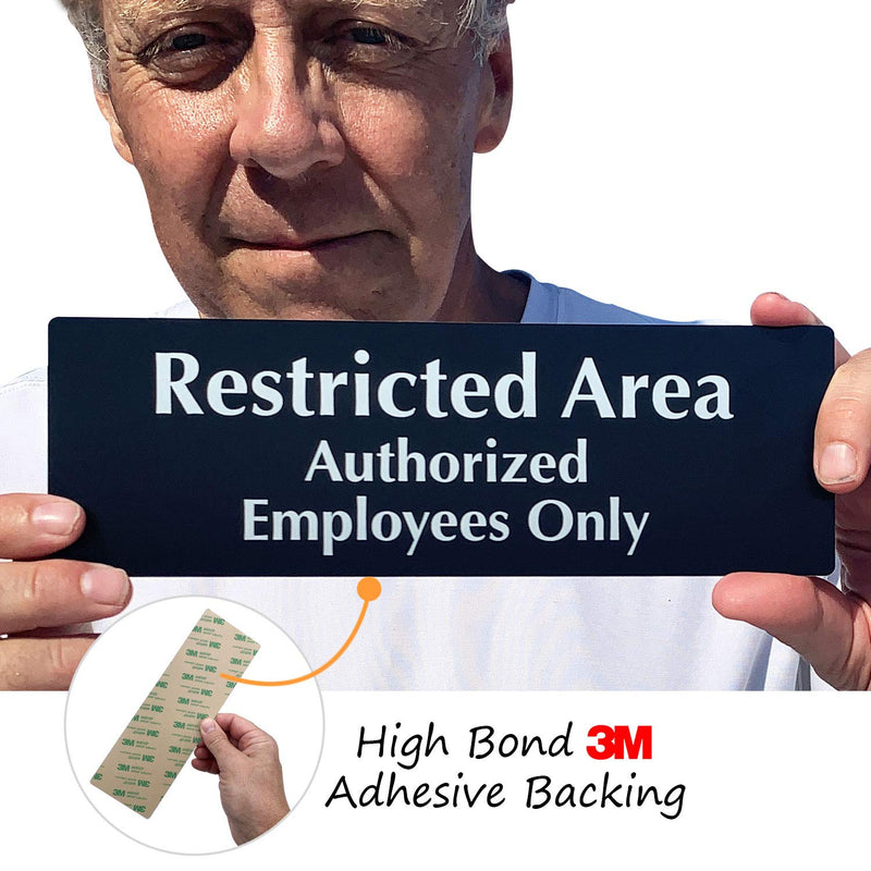 SmartSign 3 x 9 inch "Restricted Area - Authorized Employees Only" Door Sign Aluminum, Black and White