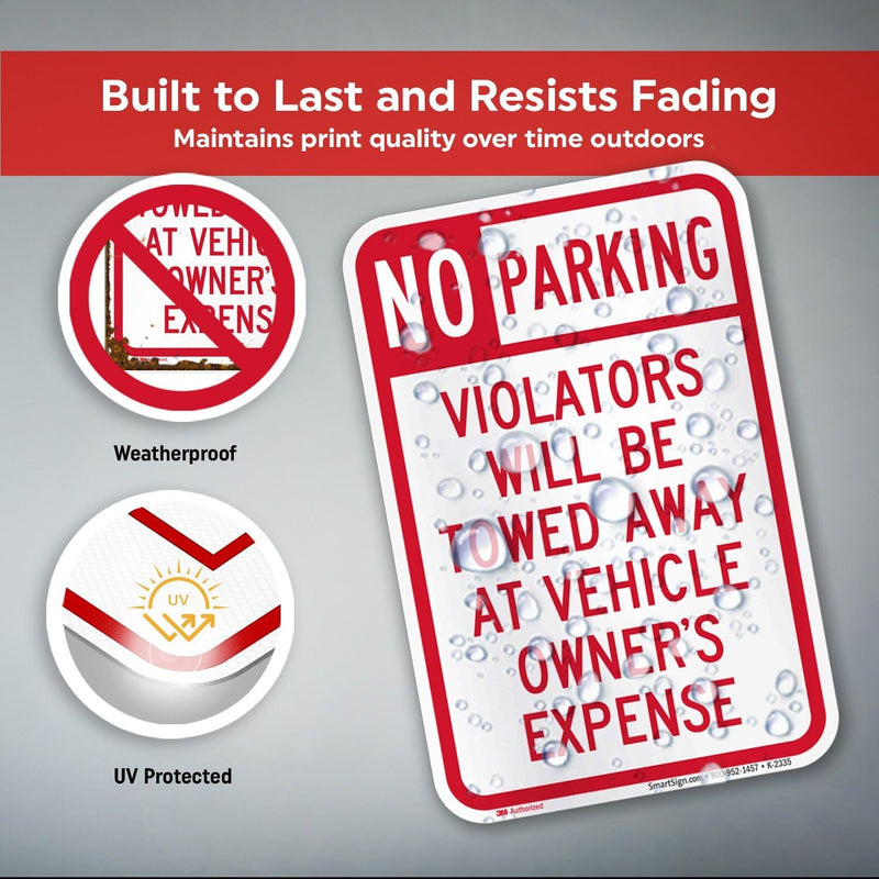 SmartSign Basics No Parking Violators Will Be Towed Away at Vehicle Owner's Expense Sign | 12 x 18 Inches Engineer Grade Reflective ACM, UV Resistant Overcoat, Made in USA 12" x 18" EG Reflective ACM