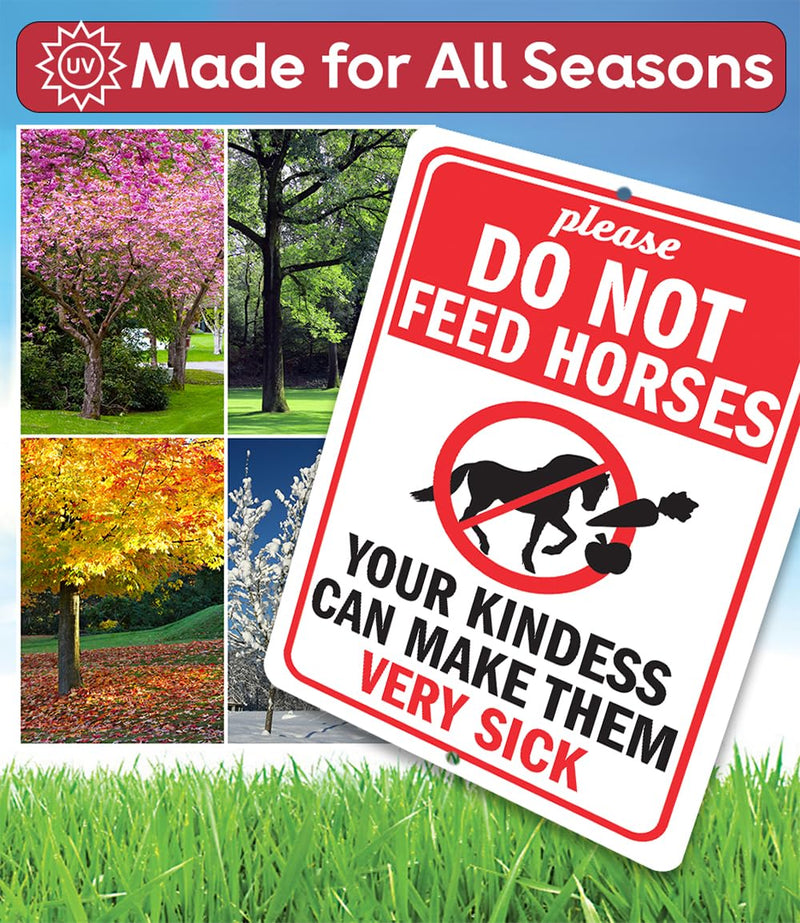 Metal Sign - Your Kindness Can Make Them Sick - Do Not Feed Horses Sign Horse Stall Signs - Use Indoor/Outdoor - Equestrian Facility Horse Stable Sign, Notice or Reminder to Public (12" x 18") White, Red, and Black 18"L x 12"W