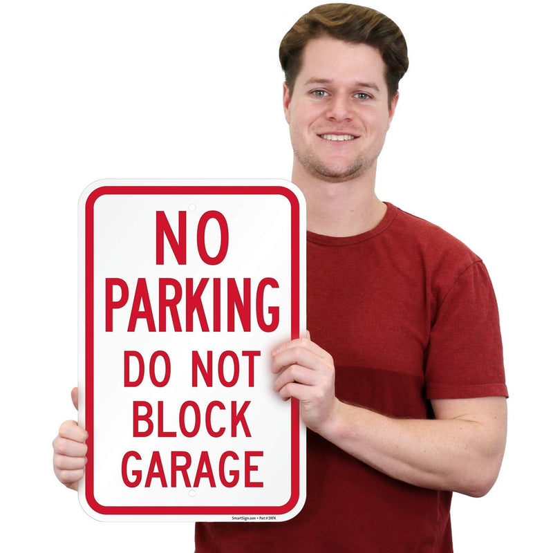 SmartSign - K-9461-AL-12x18 "No Parking, Do Not Block Garage" Sign | 12" x 18" Aluminum Red on White Non Reflective