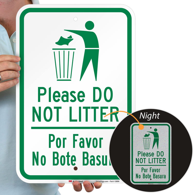 SmartSign 18 x 12 inch “Please Do Not Litter - Por Favor No Bote Basura” Bilingual Metal Sign, 63 mil Aluminum, 3M Laminated Engineer Grade Reflective Material, Green and White 12" x 18" EG Reflective Aluminum Sign