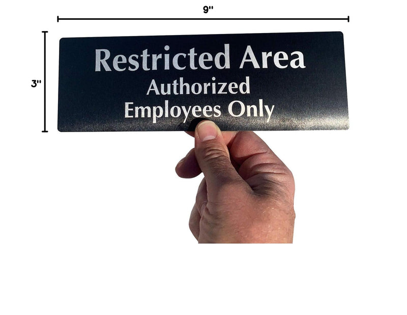 SmartSign 3 x 9 inch "Restricted Area - Authorized Employees Only" Door Sign Aluminum, Black and White