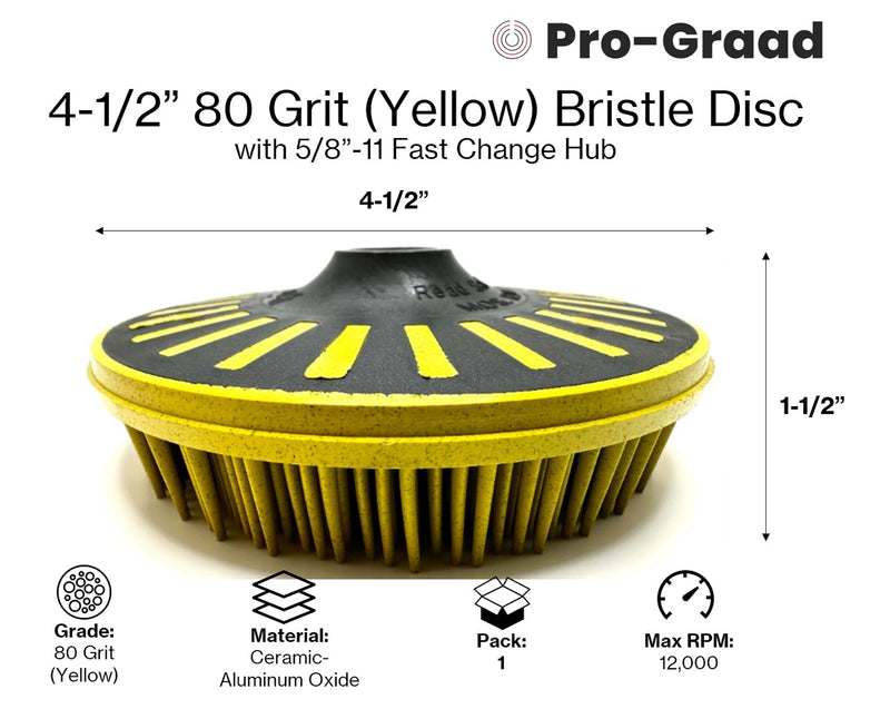 [Australia - AusPower] - 4-1/2” x 5/8”-11 80 Grit Yellow Bristle Disc | Ceramic-Aluminum Oxide Abrasive Bristle Disc with 5/8”-11 Fast Change Hub | Remove Coatings Paint Rust Contaminants Weld Burn | Pack of 1 80 Grit (Yellow) 