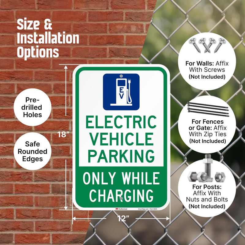 SmartSign 18 x 12 inch “Electric Vehicle Parking - Only While Charging” Sign, 63 mil Aluminum, 3M Laminated Engineer Grade Reflective Material, Blue, Green and White, Made in USA 12" x 18" - EG Reflective