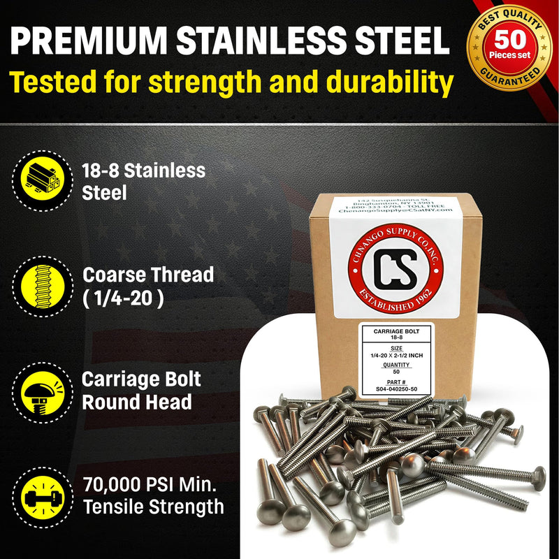Chenango Supply 1/4-20 x 2-1/2 Stainless Steel Carriage Bolts – 304 Stainless, USS Coarse Thread, 100,000–125,000 PSI Tensile Strength, Corrosion-Resistant Hardware Bolts, (50 Pieces, 1/4-20 x 2.5) 1/4-20x2-1/2