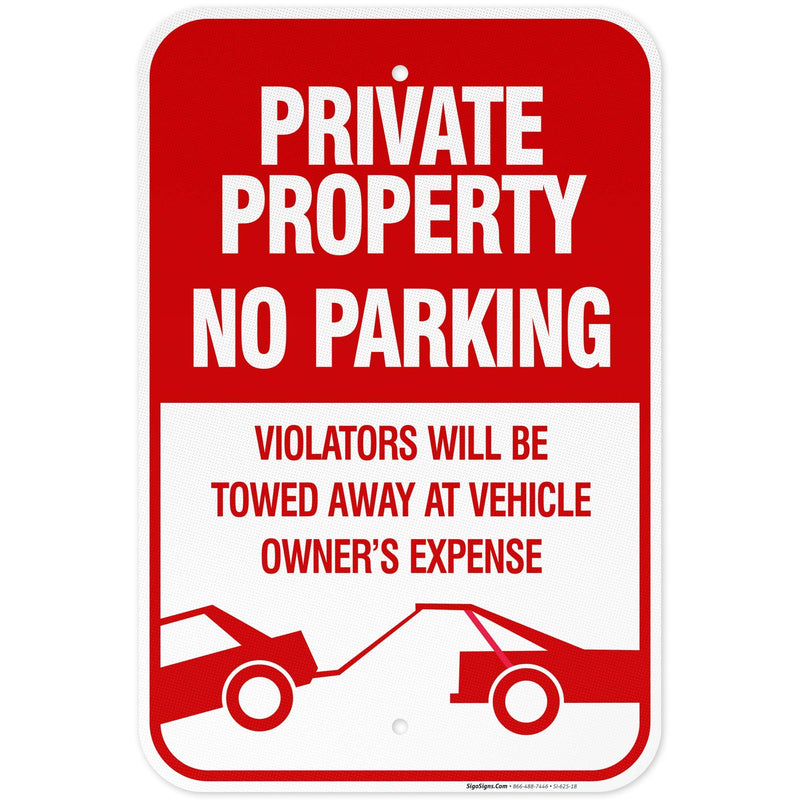 Private Property No Parking Violators Will Be Towed Away Sign, 12x18 Inches, 3M EGP Reflective .063 Aluminum, Fade Resistant, Made in USA 12x18 Reflective