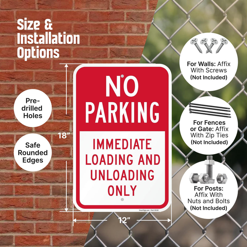 SmartSign Immediate Loading And Unloading Only Sign - 2 Pack, No Parking Sign, 18 x 12 inch, 2mm Aluminum Composite, Red and White, Made in USA ACM - Aluminum Composite 12" x 18" Pack of 2
