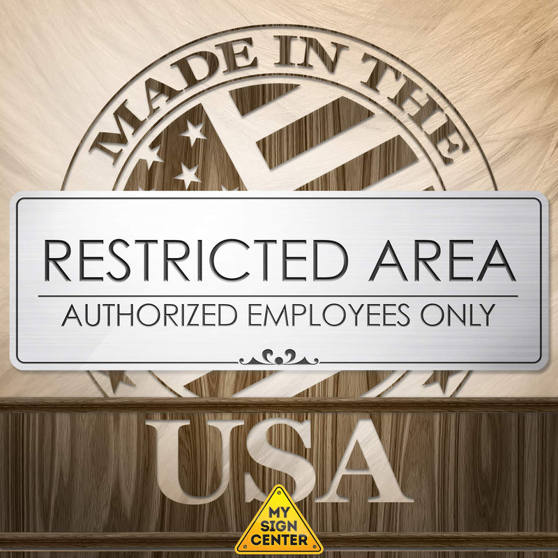 Restricted Area Authorized Employees Only Sign, Brushed Silver, Engraved, 3" x 9", Fade Resistance, Indoor/Outdoor Use, USA MADE By My Sign Center