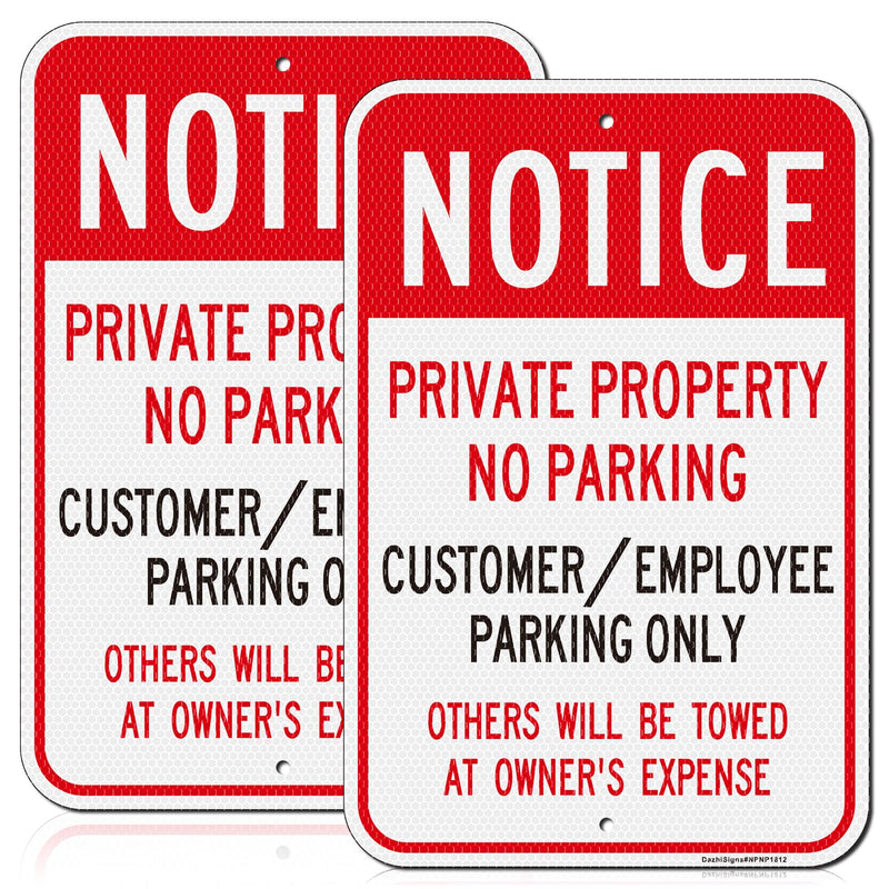 Notice - Private Property No Parking Sign, Customer/Employee Parking Only Sign, 2Pack-18"x12" Engineer Grade Rust Free Reflective Aluminum, Fade Resistant, Weatherproof，UV Protected, Easy to Mount
