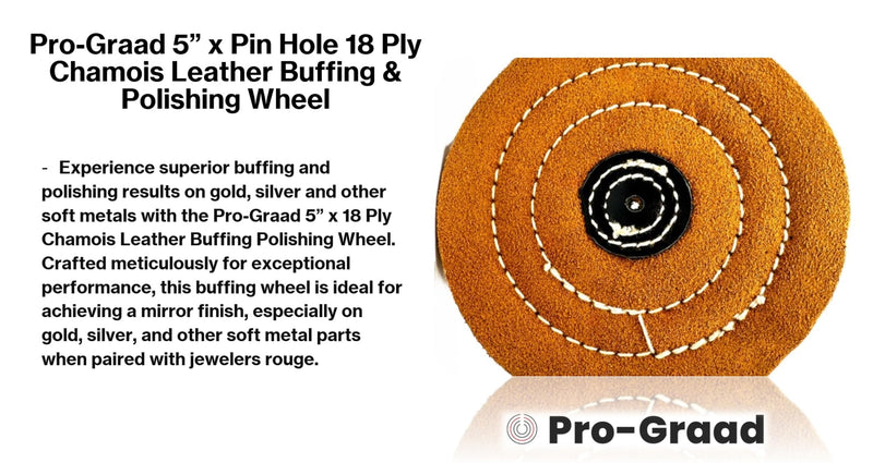 5" x Pin Hole Center 18 Ply Chamois Leather Buffing Polishing Wheel - Leather Center, Long Lasting, Ideal for Final Finish on Gold, Silver, Soft Metals with Rouge for Mirror Finish 5" Diameter x Pin Hole Center