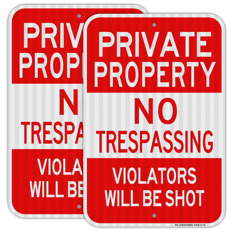 Private Property No Trespassing Sign 2 Pack, Large 18"x12" Violators Will Be Shot Sign, Heavy Duty Reflective Aluminum, Rust Free Weather Resistant Red- 18"x12"