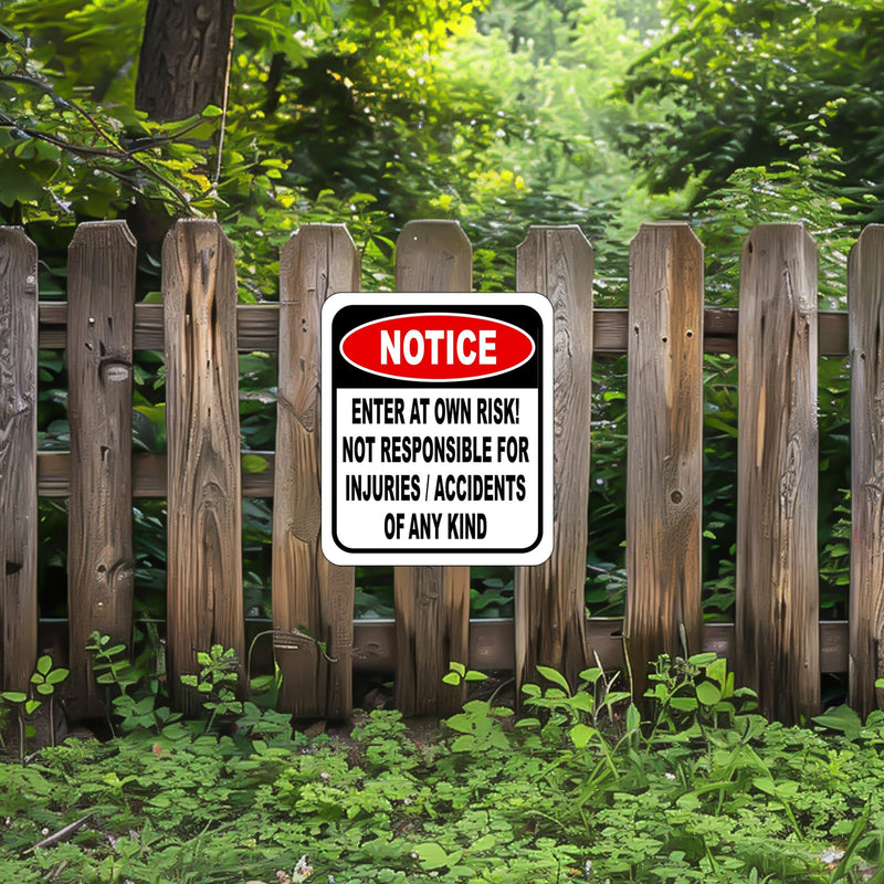 Notice Enter at Own Risk Not Responsible for Injuries or Accidents of Any Kind - 8.5"x10" Aluminum Composite Outdoor Sign - Durable Panel - Warning for Indoor, Home, Office, Private Property, or Work 8.5" x 10"