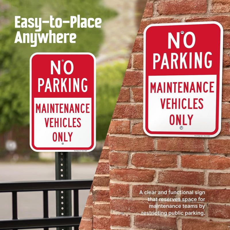 SmartSign No Parking Maintenance Vehicles Only Sign - 2-Pack, 12" x 18", 80 mil Thick Aluminum Composite (ACM), Pre-Drilled Holes, Red and White, Made in USA 12" x 18" - AL ACM (Pack of 2)