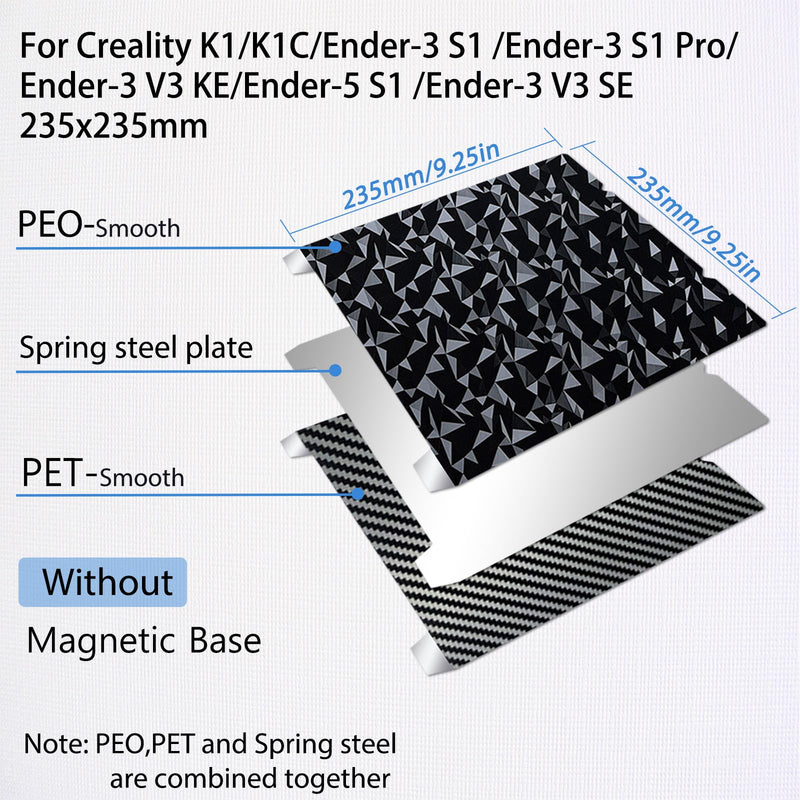 [Australia - AusPower] - 3D Upgraded PEO+PET Sheet 235x235m, Smooth PEO PET Build Plate Spring Steel Print Bed for Creality K1/K1C/Ender 5 S1/Ender 3 S1 Pro/Ender 3 S1/Ender V3 KE/Ender3 V3 SE (without Magnetic Base) PEO+PET(No Magnetic Sticker) 