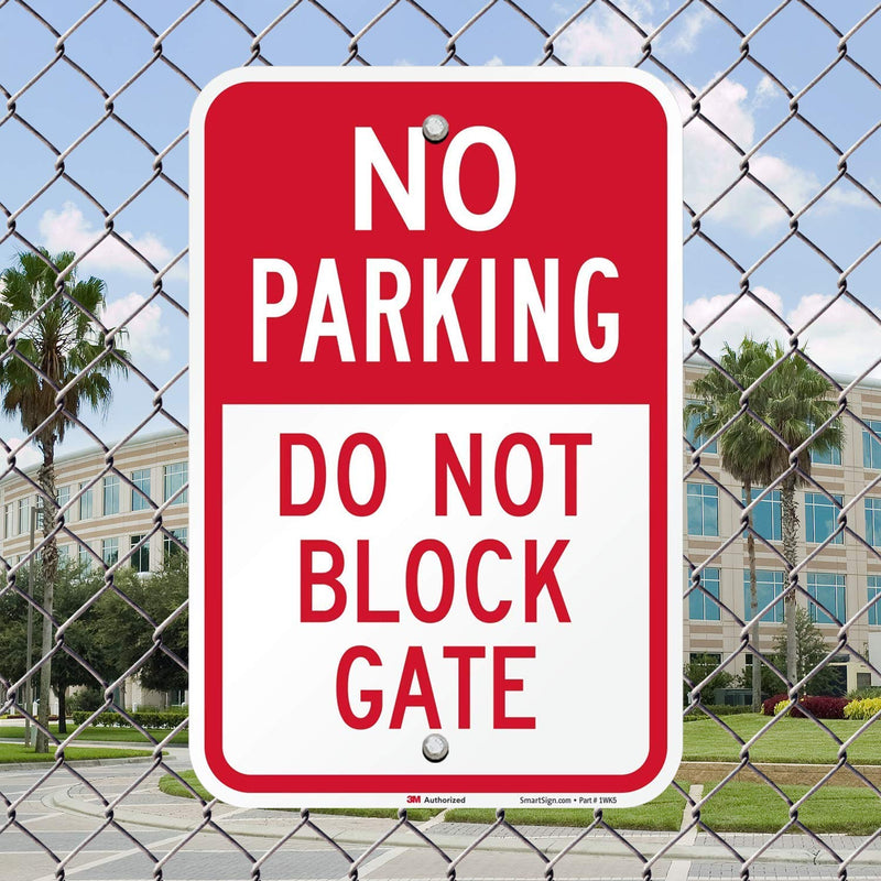 SmartSign "No Parking - Do Not Block Gate" Sign | 12" x 18" 3M Engineer Grade Reflective Aluminum