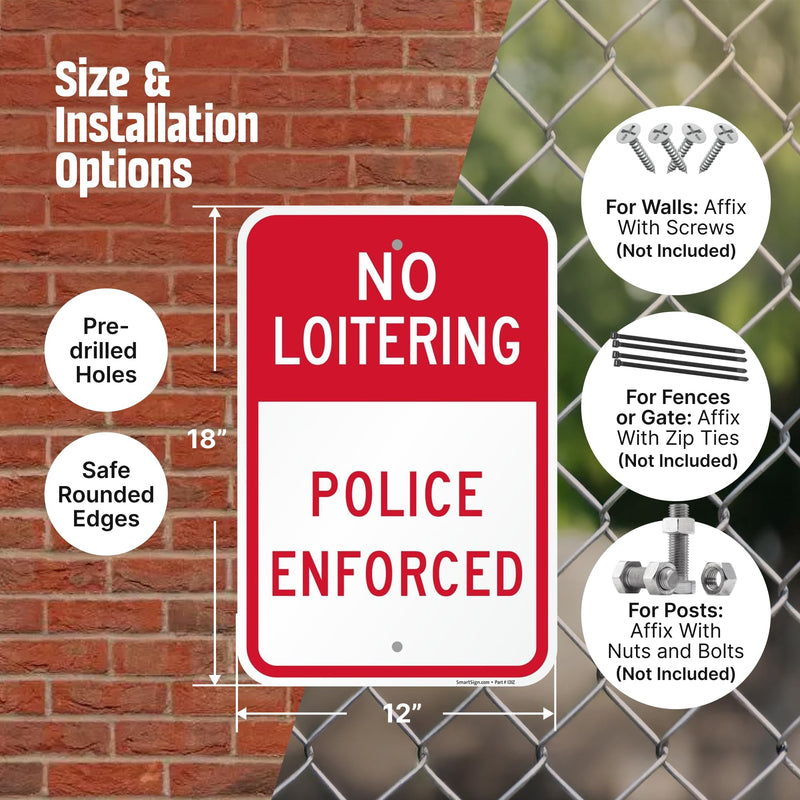 SmartSign 18 x 12 inch "No Loitering Police Enforced" Sign, 2mm Thick Aluminum Composite, Pre-Drilled Holes, Red and White, Made in USA 12" x 18" - ACM