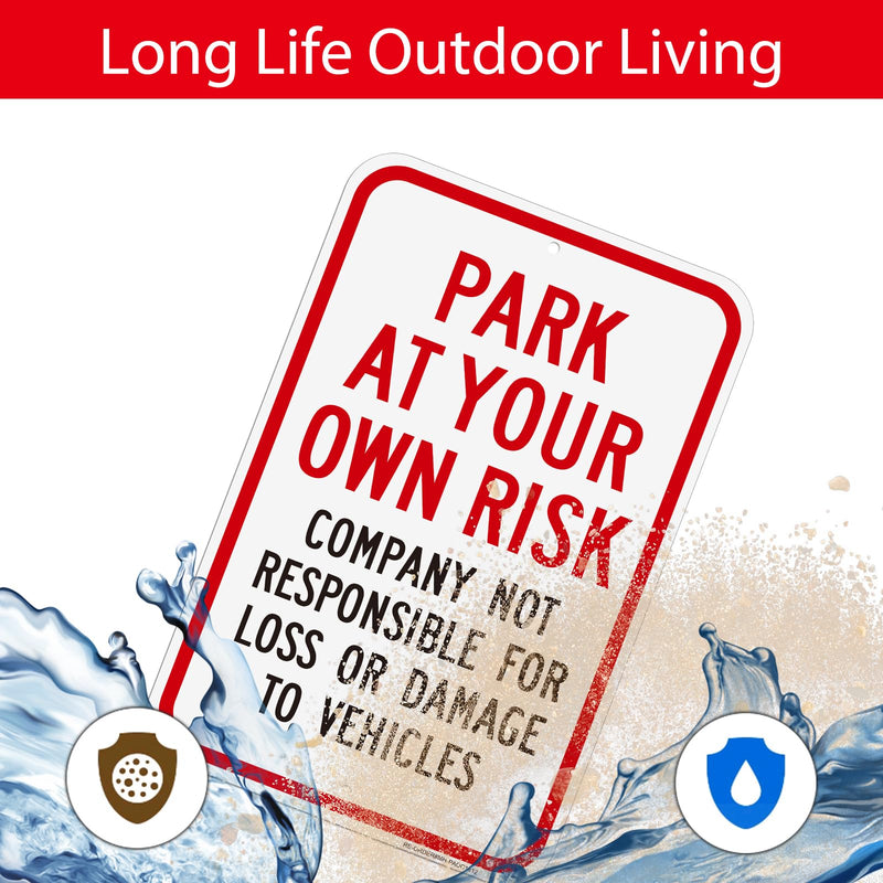 2 Pack Park at Your Own Risk Signs- 12" x 18" Aluminum Company Not Responsible For Loss or Damage To Vehicles Sign, Engineer Grade Reflective, Rust Free, Weather Resistant- Easy to Install