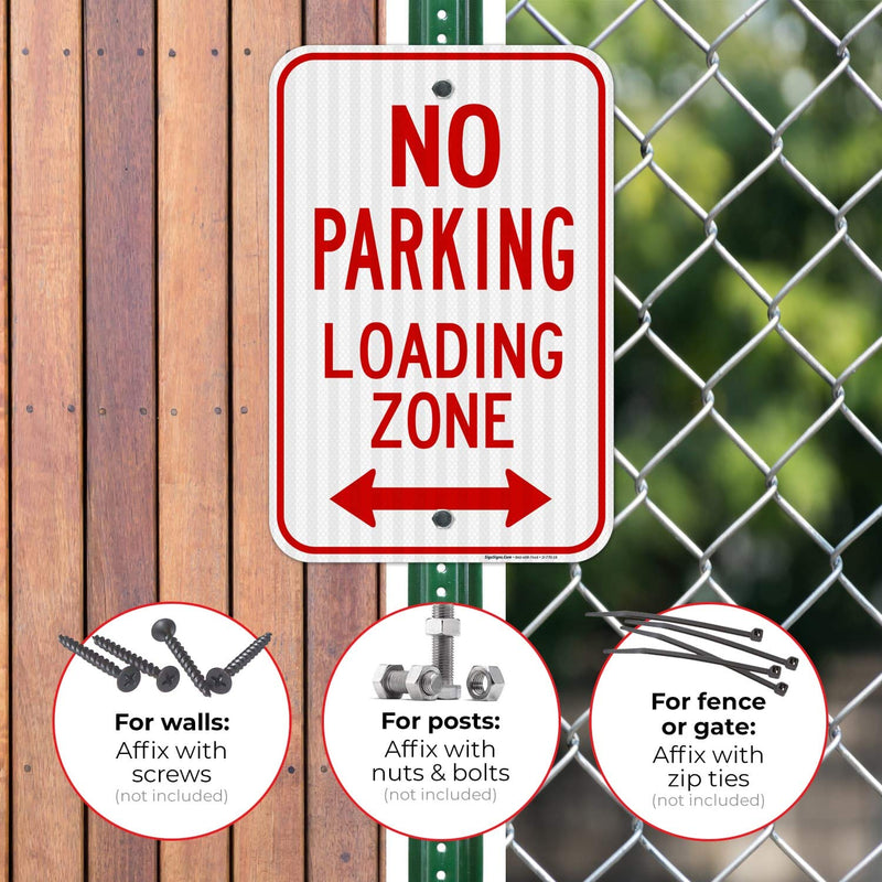 No Parking Loading Zone Bidirectional Arrow Sign, 12x18 Inches, 3M EGP Reflective .063 Aluminum, Fade Resistant, Made in USA 12x18 Reflective