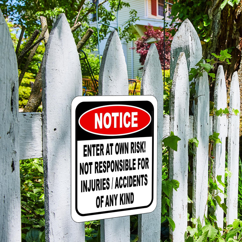 Notice Enter at Own Risk Not Responsible for Injuries or Accidents of Any Kind - 8.5"x10" Aluminum Composite Outdoor Sign - Durable Panel - Warning for Indoor, Home, Office, Private Property, or Work 8.5" x 10"