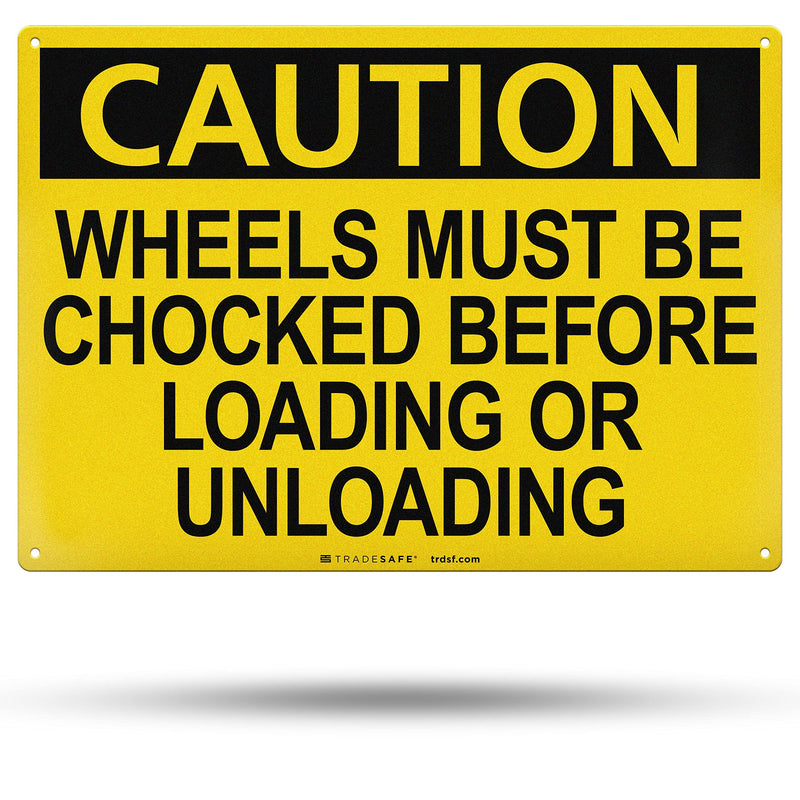 TRADESAFE Wheels Must Be Chocked Before Loading and Unloading Sign, Caution Sign, Quick Install Aluminum Safety Sign, Light Reflective, UV-Resistant, Waterproof, 14” X 10” Signs for Business