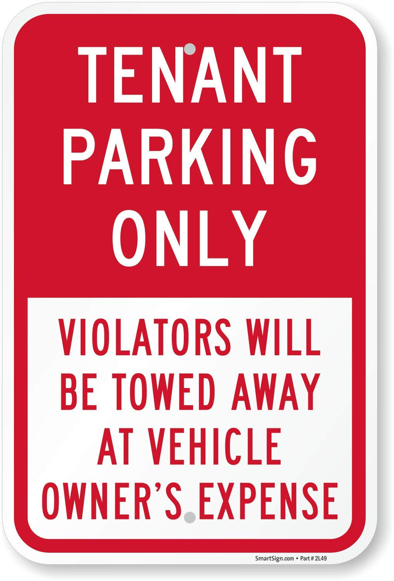 SmartSign "Tenant Parking Only - Violators Will Be Towed Away At Vehicle Owner's Expense" Sign | 12" x 18" Aluminum, Made in USA 12" x 18" - Non Reflective