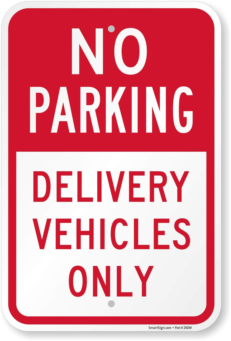 SmartSign "No Parking - Delivery Vehicles Only" Sign | 12" x 18" Aluminum 12" x 18"