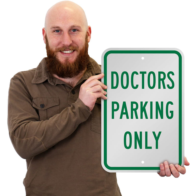 SmartSign 18 x 12 inch “Doctors Parking Only” Metal Sign, Screen Printed, 63 mil Laminated Rustproof Aluminum, Green and White