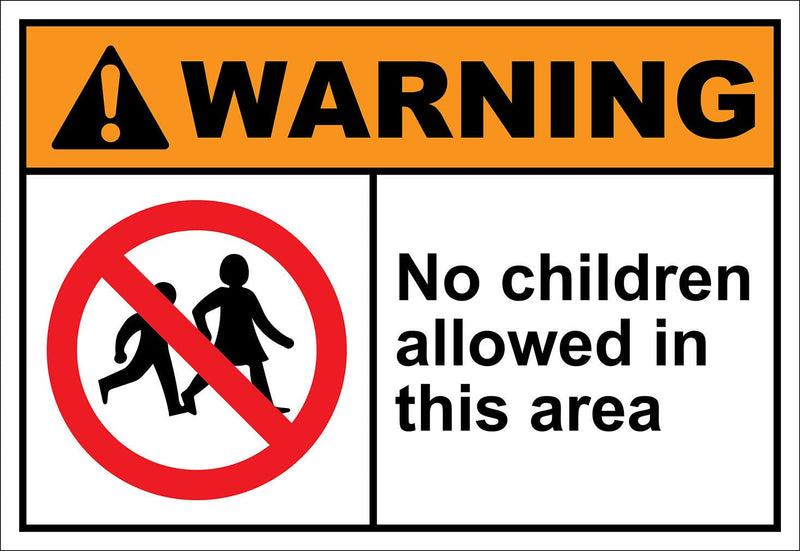 No Children Allowed in This Area Warning OSHA ANSI Label Decal Sticker 10 inches x 7 inches 10x7 inches