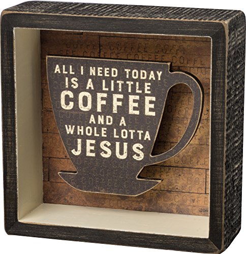 Primitives By Kathy A Little Coffee and a Whole Lotta Jesus Shadow Reverse Home Décor Sign