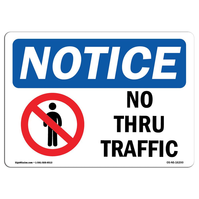 OSHA Notice Sign - Notice No Thru Traffic | Rigid Plastic Sign | Protect Your Business, Construction Site, Warehouse & Shop Area | Made in The USA 24" X 18" Rigid Plastic