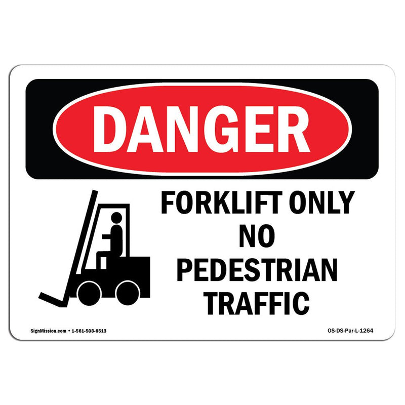 OSHA Danger Sign - Forklift Only No Pedestrian Traffic | Aluminum Sign | Protect Your Business, Construction Site, Warehouse & Shop Area | Made in The USA 24" X 18" Aluminum