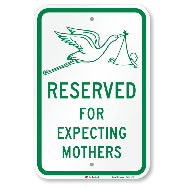 SmartSign 18 x 12 inch “Reserved For Expecting Mothers” Metal Sign with Stork Symbol, 63 mil Aluminum, 3M Laminated Engineer Grade Reflective Material, Green and White, Made in USA 12" x 18" 3M EG Reflective Aluminum