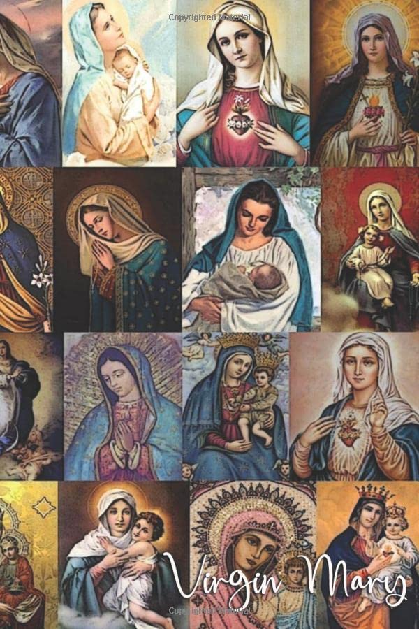 Collage of the Paintings of the Virgin Mary: Blessed Mother of God, Catholic, Portable Christian Notebook, Inspirational Gifts for Religious Men, ... Composition Poems, Wide Lined Paper Book