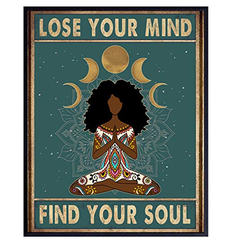 African American Women, Black Woman - Lose Your Mind Find Your Soul Poster - New Age Zen Meditation Decor - Inspirational Boho Wall Art - Uplifting Spiritual Motivational Gifts for Women