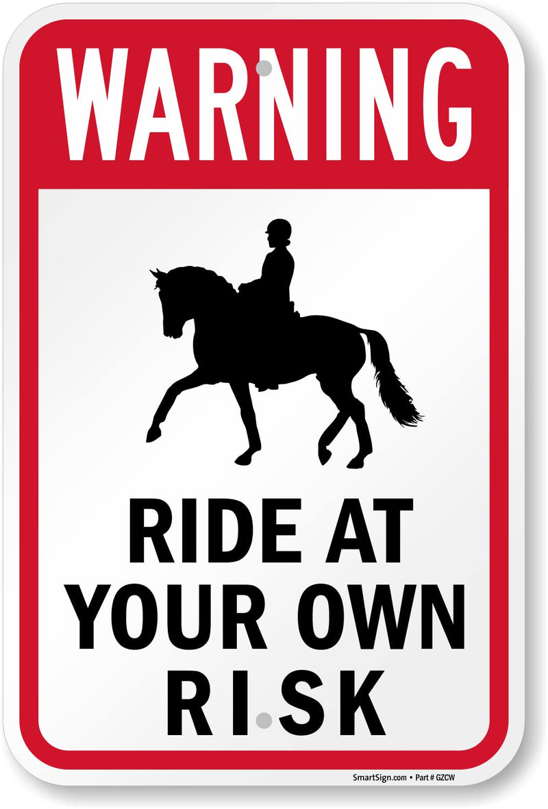 SmartSign 18 x 12 inch “Warning - Ride At Your Own Risk” Horse Riding Warning Metal Sign, 63 mil Laminated Rustproof Aluminum, Red, Black and White, Made in USA 12" x 18" Aluminum Sign_2