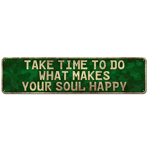 Take Time Soul Happy Inspirational Metal Wall Decor 4x16 Inch To Do What Makes Your Soul Happy