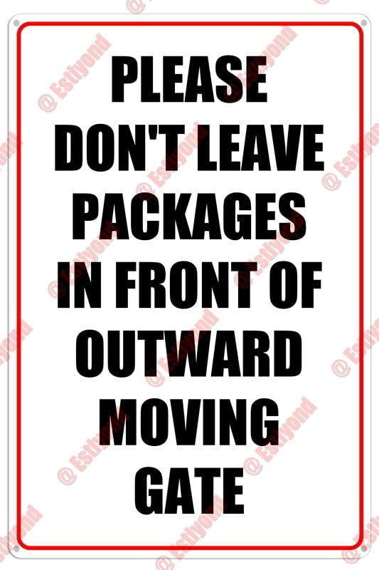 Aluminum Signs, Don'T Leave Packages In Front Of Outward Moving Gate Caution Outdoor Warning Notice Aluminum Metal Sign 8""X12"", black-7