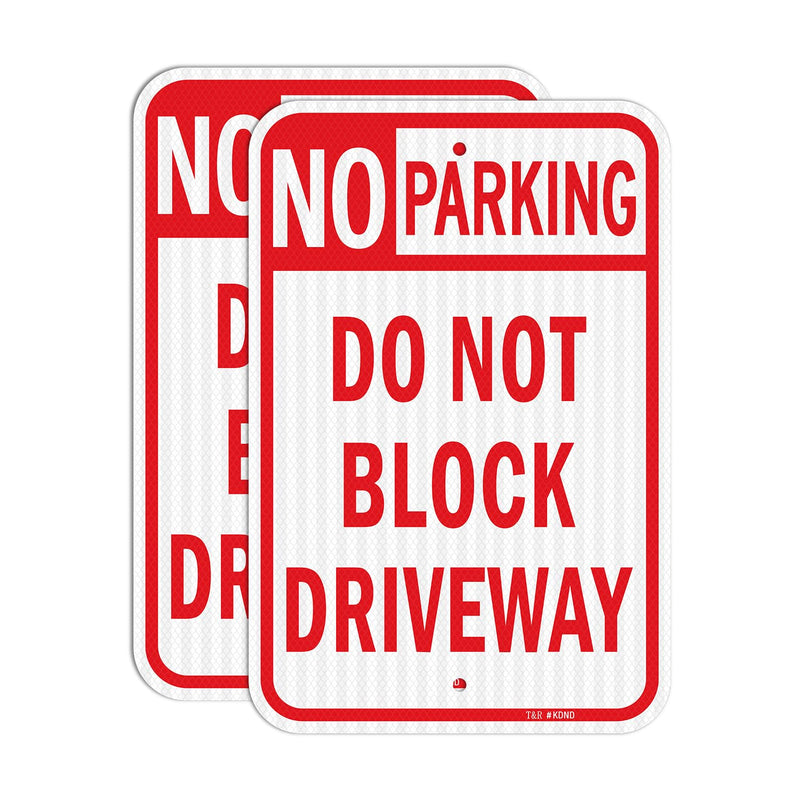 T&R (2 Pack) Large No Parking Sign Do Not Block Driveway Sign, 18" x 12" Engineer Grade Reflective Sheeting, Rust Free Aluminum, Waterproof, Fade Resistant, 2 Pre-drilled Holes RED - 18" x 12" - 2 Pack