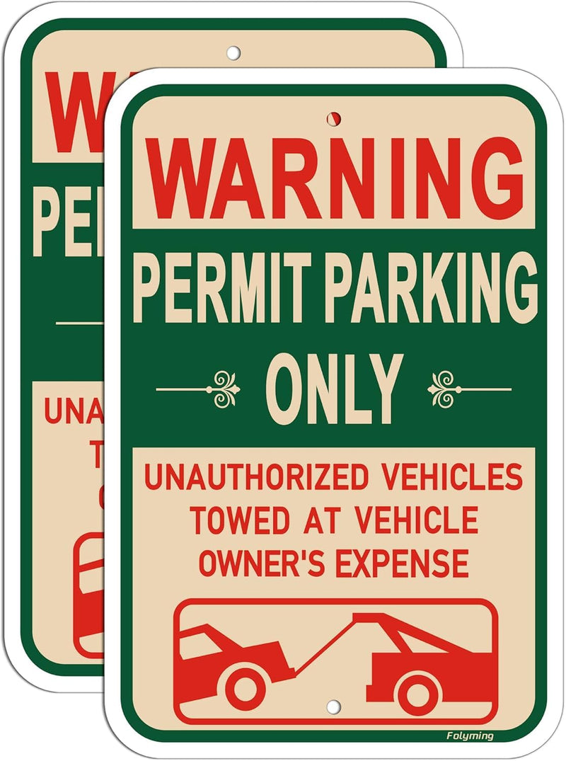 2 Pack Warning Permit Parking Only Signs Unauthorized Vehicles Towed At Vehicle Owner’s Expense 18” x 12” No Parking Signs Will Be Towed Rust-Free Aluminum Weatherproof Easy to Install